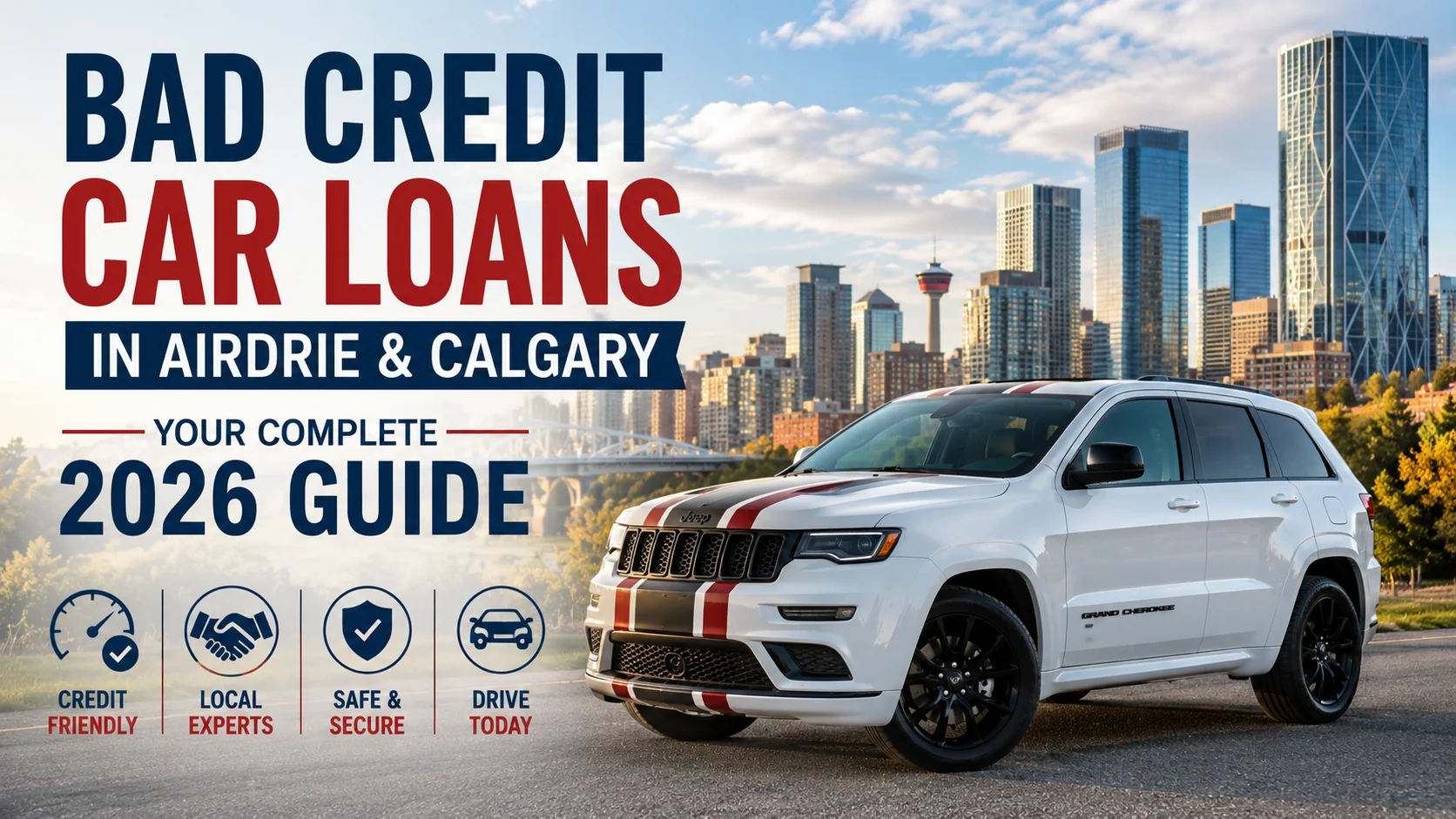 Bad Credit Car Loans in Airdrie & Calgary: Your Complete 2026 Guide